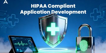 HIPAA Compliance Application Development: A Comprehensive Guide