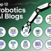Top 12 Robotics AI Blogs/NewsWebsites 2025