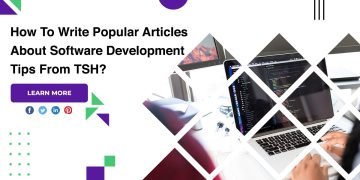 Popular Articles About Software Development Tips From TSH