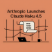 Anthropic Launches Claude Haiku 4.5: Small AI Model that Delivers Sonnet-4-Level Coding Performance at One-Third the Cost and more than Twice the Speed