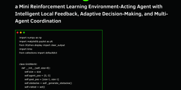 How to Design a Mini Reinforcement Learning Environment-Acting Agent with Intelligent Local Feedback, Adaptive Decision-Making, and Multi-Agent Coordination